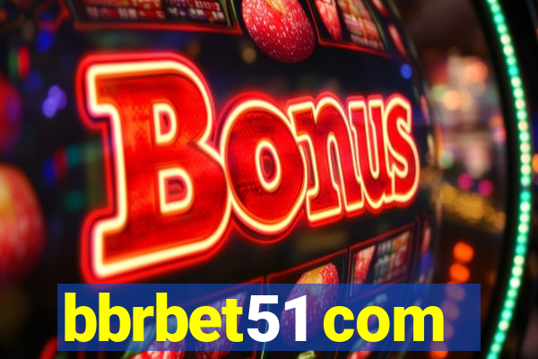 bbrbet51 com